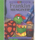 Franklin'S : Franklin Mengintip