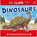 Seri I Love : Dinosaurs