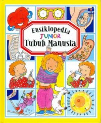 Ensiklopedia Junior : Tubuh Manusia