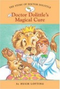 The Story Of Doctor Dolittle : Doctor Dolittle'S Magical Cure