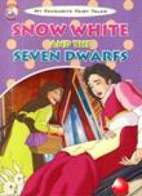 My Favorite Fairy Tales : Snow White And The Seven Dwrafs