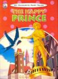 My Favorite Fairy Tales : The Happy Prince