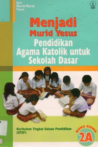 Menjadi Murid Yesus 2A (Katolik) Sd2