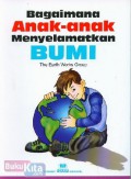 Bagaimana Anak2 Menyelamatkan Bumi