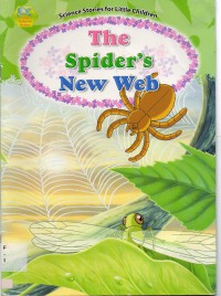 Science Stories For Little Children : The Spider'S New Web