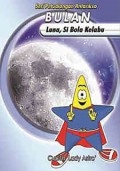 Seri Petualangan Antariksa : Bulan