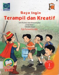 Saya Ingin Terampil Dan Kreatif (Sd1) Jilid 1