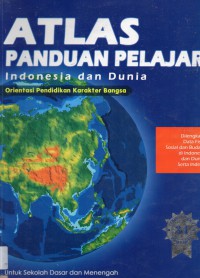 Atlas Panduan Pelajar Indonesia Dan Dunia Orientasi Pendidikan Karakter Bangsa (34 Provinsi)