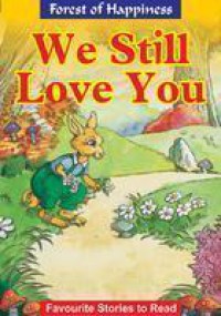 Forest Of Happiness : We Still Love You