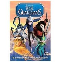 Rise Of The Guardians (Movie Novelization)