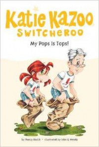 Katie Kazoo Switcheroo 25 : My Pops Is Tops!