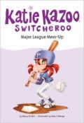 Katie Kazoo Switcheroo 29 : Major League Mess-Up