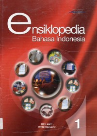 Ensiklopedia Bahasa Indonesia Vol. 1