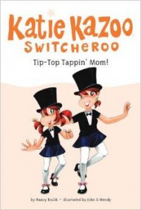 Katie Kazoo Switcheroo 31 : Tip-Top Tappin' Mom!