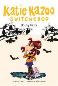 Katie Kazoo Switcheroo 32 : Going Batty