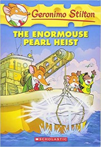 Geronimo Stilton 51 : The Enormouse Pearl Heist