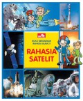 Seri Rahasia Alam 21 : Rahasia Satelit