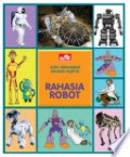 Seri Rahasia Alam 22 : Rahasia Robot