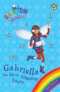 Rainbow Magic : Gabriella The Snow Kingdom Fairy