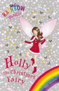 Rainbow Magic : Holly The Christmas Fairy