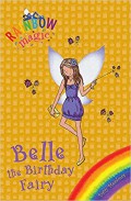 Rainbow Magic : Belle The Birthday Fairy