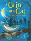 A Grin Without A Cat Other Magical Stories