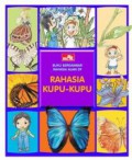 Seri Rahasia Alam 29 : Rahasia Kupu-Kupu