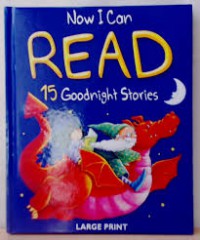 Now I Can Read 15 Goodnight Stories