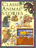 Miles Kelly : Classic Animal Stories
