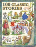 Miles Kelly : 100 Classic Stories