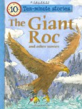 Ten Minute Stories : The Giant Roc And Other Stories