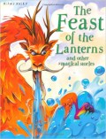 The Feast Of The Lanterns And Other Magical Stories
