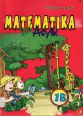 Matematika Itu Asyik (1B)