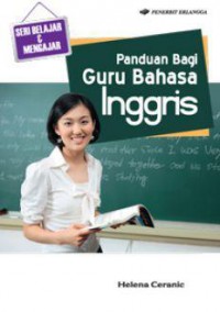 Seri Belajar & Mengajar : Panduan Bagi Guru Bahasa Inggris