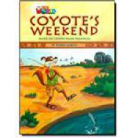 National Geographic Our World : Coyote'S Weekend (Based On Coyote Maya Folktale)