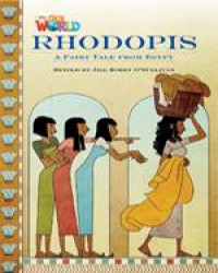 National Geographic Our World : Rhodopis (A Fairy Tale From Egypt)