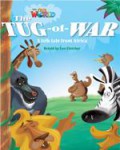 National Geographic Our World : The Tug-Of-War (A Folktale From Africa)