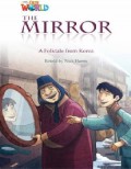 National Geographic Our World : The Mirror (A Folktale From Korea)