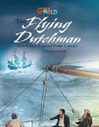 National Geographic Our World : The Flying Dutchman (Based On A Legend From Europe)