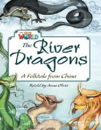 National Geographic Our World : The River Dragons (A Folktale From China)