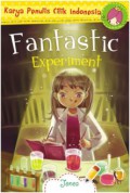 Karya Penulis Cilik Indonesia : Fantastic Experiment