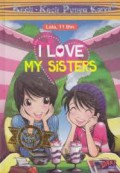 Kecil-Kecil Punya Karya : I Love My Sisters