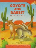 Houghton Mifflin : Coyote And Rabbit A Tale From The Southwest ( Lv M 2.5.24)