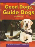 Houghton Mifflin Harcourt : Good Dogs, Guide Dogs ( Lv O 3.3.14 )