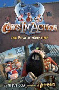 Cows In Action 7 : The Pirate Moo-Tiny