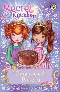 Secret Kingdom 8 : Sugarsweet Bakery