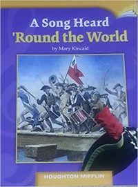 Houghton Mifflin : A Song Heard 'Round The World ( Lv T 5.3.12 )