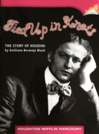 Houghton Mifflin Harcourt : Tied Up In Knots. The Story Of Houdini ( Lv V 6.2.7 )