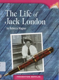 Houghton Mifflin : The Life Of Jack London ( Lv T 6.1.2 )