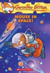 Geronimo Stilton 52 : Mouse In Space!